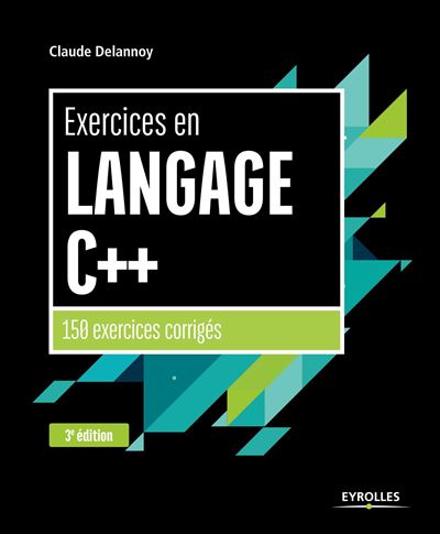 Dellanoy C. - Exercices en Langage C++