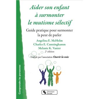Aider son enfant à surmonter le mutisme sélectif - Nouvelle édition - 1