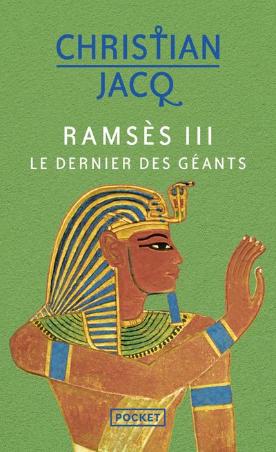 Ramsès III : le dernier des géants - Christian Jacq - Pocket - Poche - Roman - Pocket