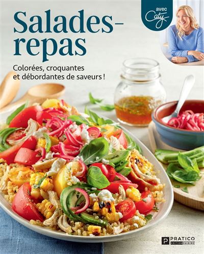 Pratico Édition Cuisine - Salades-repas: Colorées, croquantes et débordantes de saveurs ! (2026)
