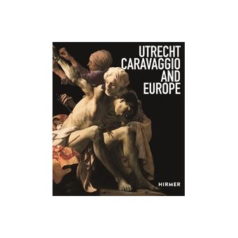 Utrecht, Caravaggio and Europe - English - 1