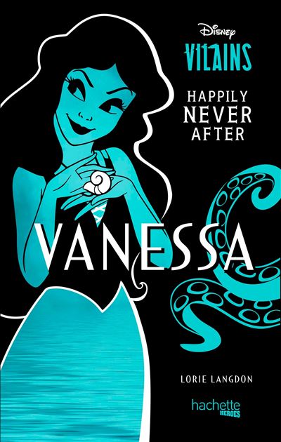 Vanessa - Happily Never After - Lorie Langdon - Hachette Pratique - broché - Roman adolescent