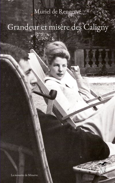 Grandeur et misère des Caligny - Muriel de Rengervé - broché