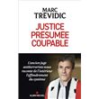 Justice présumée coupable