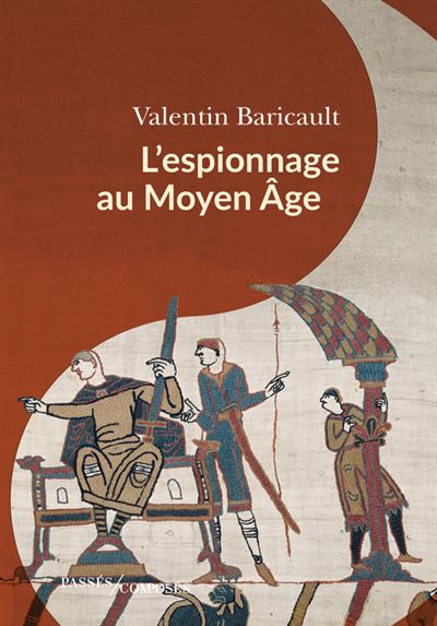 L'Espionnage au Moyen Âge - Valentin Baricault (2023)