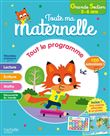 Toute ma maternelle - Tout le programme - Grande section 5 - 6 ans