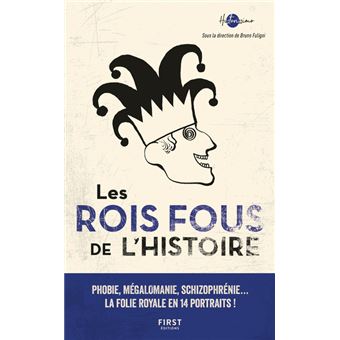 Les Rois fous de l'Histoire - 1