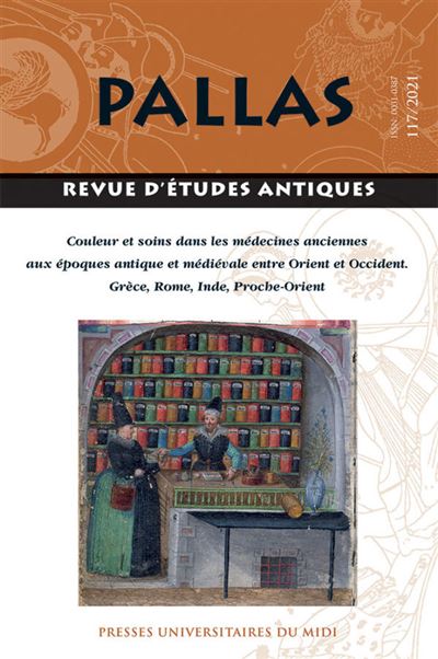 Couleur et soins dans les médecines anciennes aux époques antique et médiévale entre Orient et Occident. Grèce, Rome, Inde, Proche-Orientt medievale ent