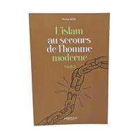 L'islam au secours de l'homme moderne  tome 2