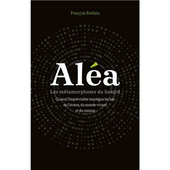 Aléa - Les métamorphoses du hasard - 1