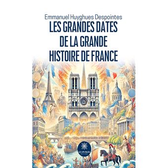 Les Grandes Dates De La Grande Histoire De France Broch Emmanuel les-grandes-dates-de-la-grande-histoire-de-france-broch-emmanuel