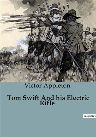 Victor Appleton Tom Swift And his Electric Rifle - broché - Victor Appleton - Achat ...