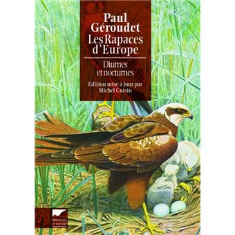 Les Rapaces d'Europe diurnes et nocturnes - relié - Paul Géroudet ...