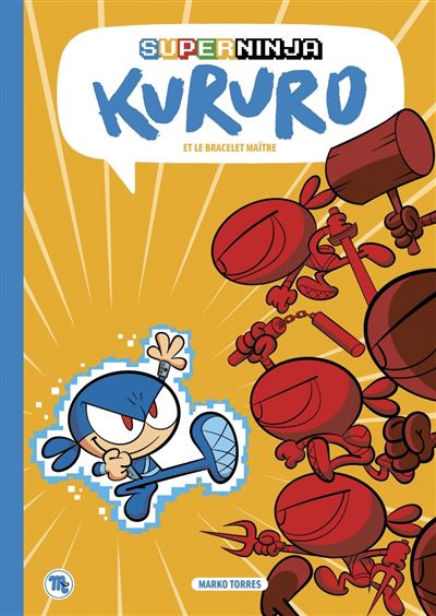 Superninja Kururo - Et le bracelet maître - Marko Torres - Bang ediciones - broché - Bande dessinée jeunesse