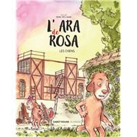 L'ara de Rosa - Les chiens