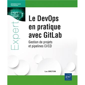 Le DevOps en pratique avec GitLab - Gestion de projets et pipelines CI/CD - 1
