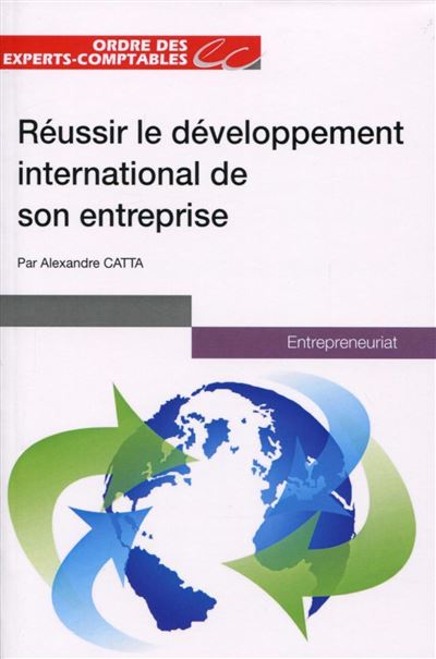 Réussir le développement international de son entreprise - Alexandre Catta - broché