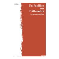 Un Papillon sur l'Alhambra (et autres nouvelles)