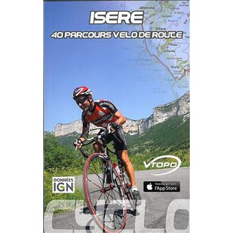 Isere 40 parcours velo route broché N TEYSSIER/D BOUDIN