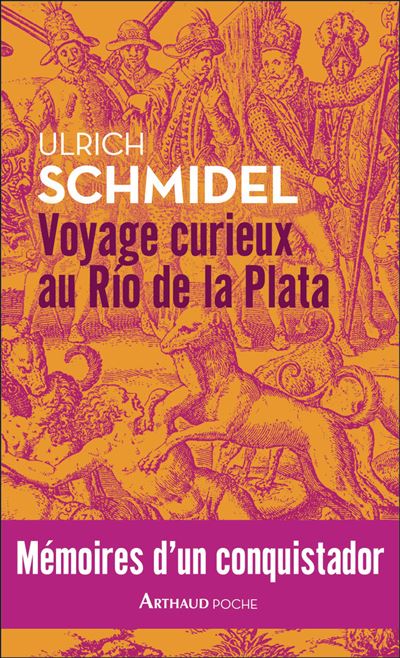 Voyage curieux au Río de la Plata - Ulrich Schmidel (2020)