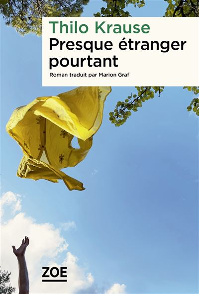 Presque étranger pourtant - Thilo Krause - Zoe - broché - Roman