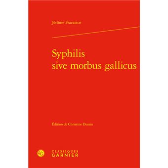 Syphilis sive morbus gallicus - relié - Jérôme Fracastor - Achat Livre ...