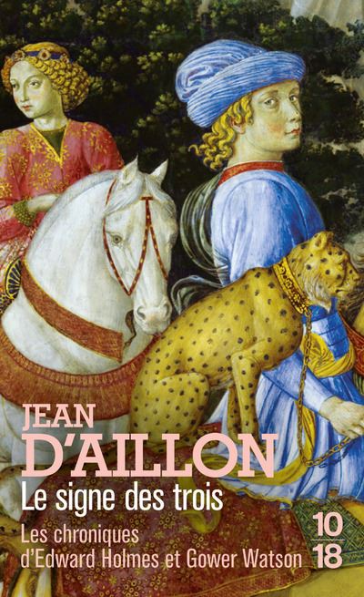 Le Signe des Trois - Jean d' Aillon - 10/18 - Poche - Roman