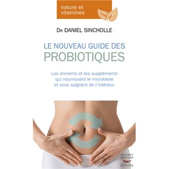Le nouveau guide des probiotiques - 1
