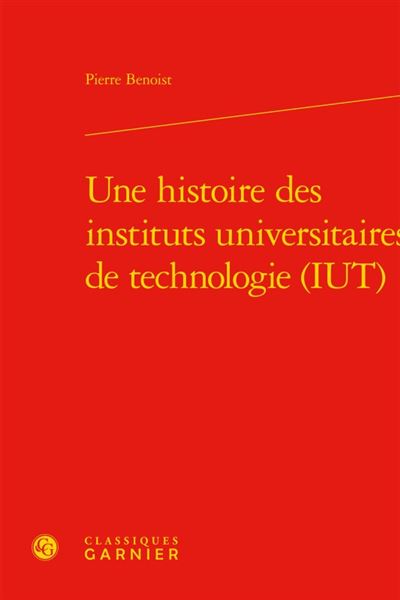 Une histoire des instituts universitaires de technologie (IU