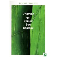 L'homme qui voulait être heureux