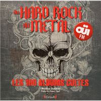 Du Hard Rock au métal - Les 100 albums cultes