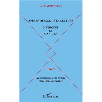 Apprentissage de la lecture Méthodes et manuels - Tome 1 ...