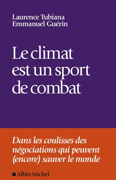 Le climat est un sport de combat - Laurence Tubiana, Emmanuel Guérin (2025)
