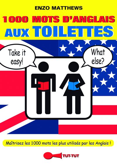 1000 mots d'anglais aux toilettes - Enzo Matthews (2015)