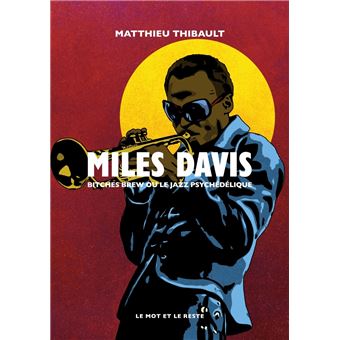 Miles Davis - Bitches Brew ou le jazz psychédélique - 1