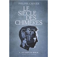 Le siècle des chimères