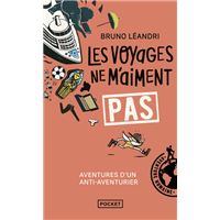 Les voyages ne m'aiment pas - Aventures d'un anti-aventurier, le retour