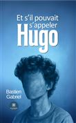 Et s'il pouvait s'appeler Hugo