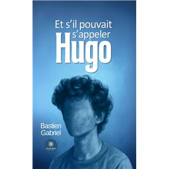 Et s'il pouvait s'appeler Hugo