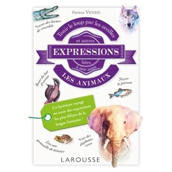 Tenir le loup par les oreilles et autres expressions liées à nos amis les animaux - 1