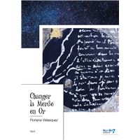Changer la Merde en Or