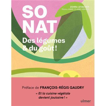 SO NAT. - Des légumes & du goût ! - 1