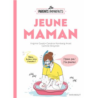 Le guide des parents imparfaits - Jeune maman (Grand format - Broché 2020),  de Candice Kornberg-Anzel