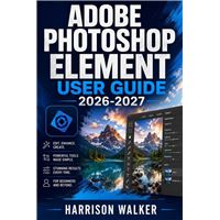 Adobe Photoshop Element User Guide 2026-2027