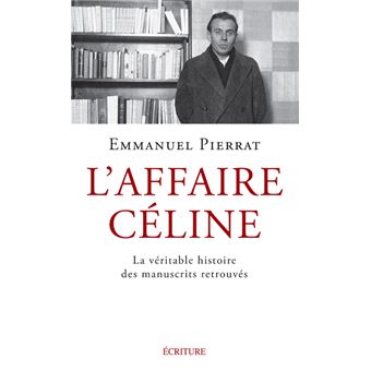 L'Affaire Céline - La véritable histoire des manuscrits retrouvés - 1