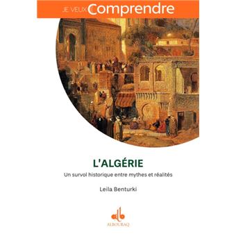 L'ALGERIE UN SURVOL HISTORIQUE ENTRE MYTHES ET REALITES - 1