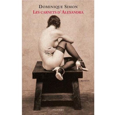 Les carnets d'Alexandra - Dominique Simon - broché