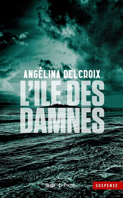 Joy Morel - : L'île des damnés - poche