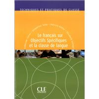 Le francais sur objectis specifique et la classe de langue - collection techniques pratiq de classe
