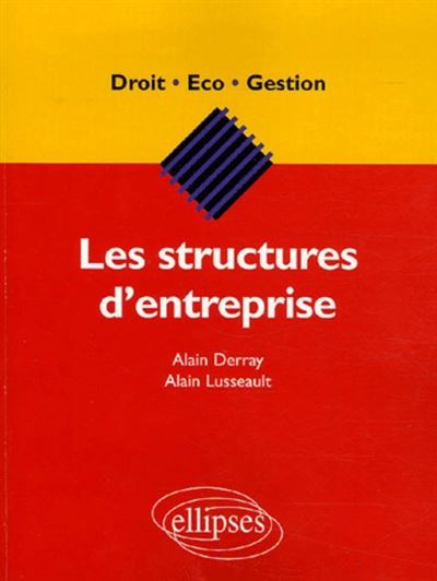 Les structures d'entreprise - Alain Derray - broché